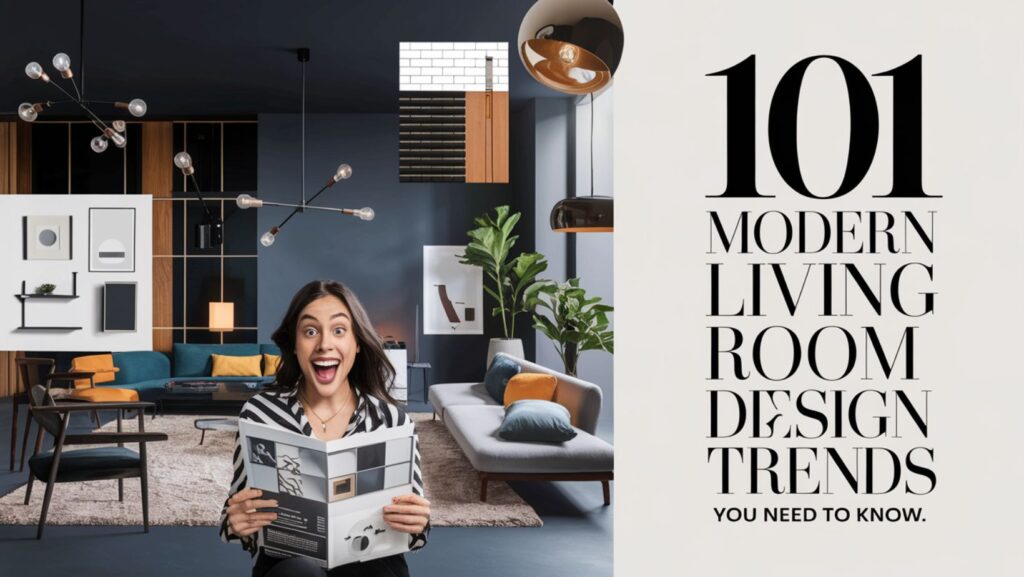 101 Modern Living Room Interior Design Trends You Need to Know